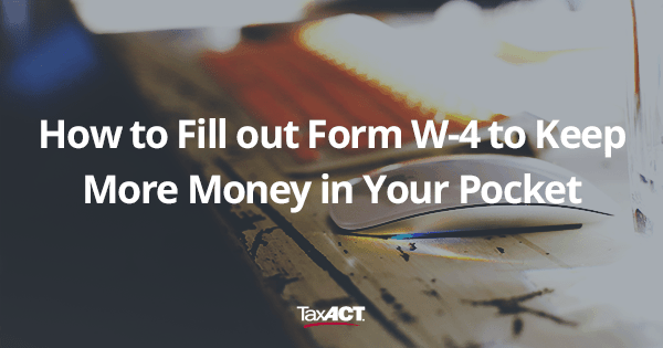 How to Fill Out Form W-4