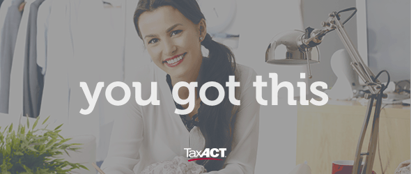 You Got This - TaxACT Blog