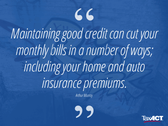 Why Your Credit Report Matters When It Comes to Your Home and Auto Insurance - TaxACT
