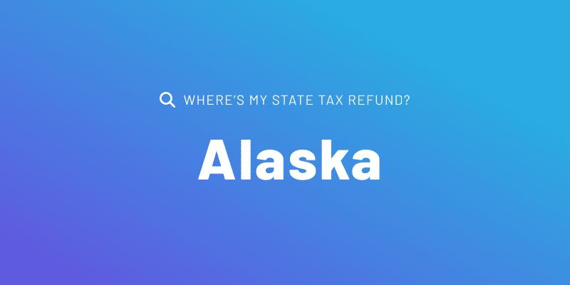 Text that reads "Where's My State Tax Refund?" with "Alaska" in large, bold white letters.
