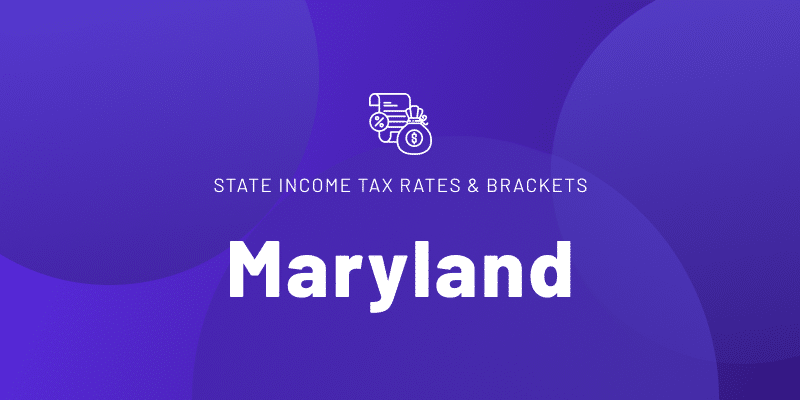 Text that reads "STATE INCOME TAX RATES & BRACKETS" with "Maryland" in large, bold white letters.