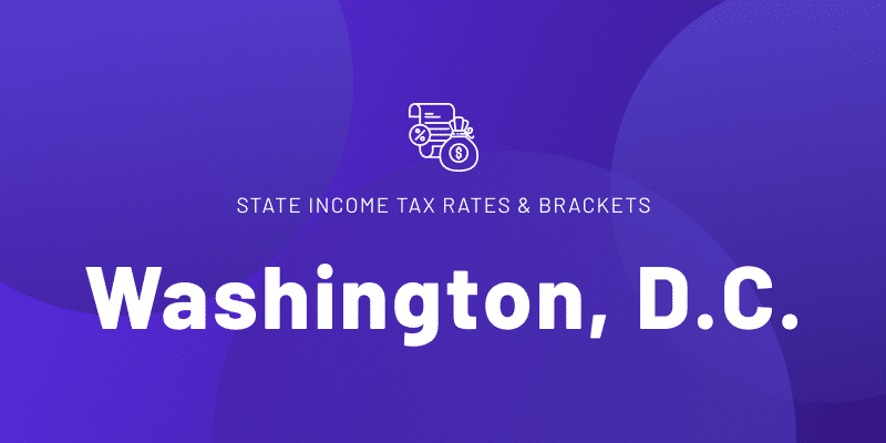 Text that reads "STATE INCOME TAX RATES & BRACKETS" with "Washington, D.C." in large, bold white letters.